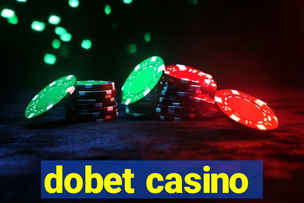 dobet casino